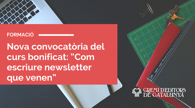 Nova convocatòria del curs bonificat_ “Com escriure newsletter que venen”